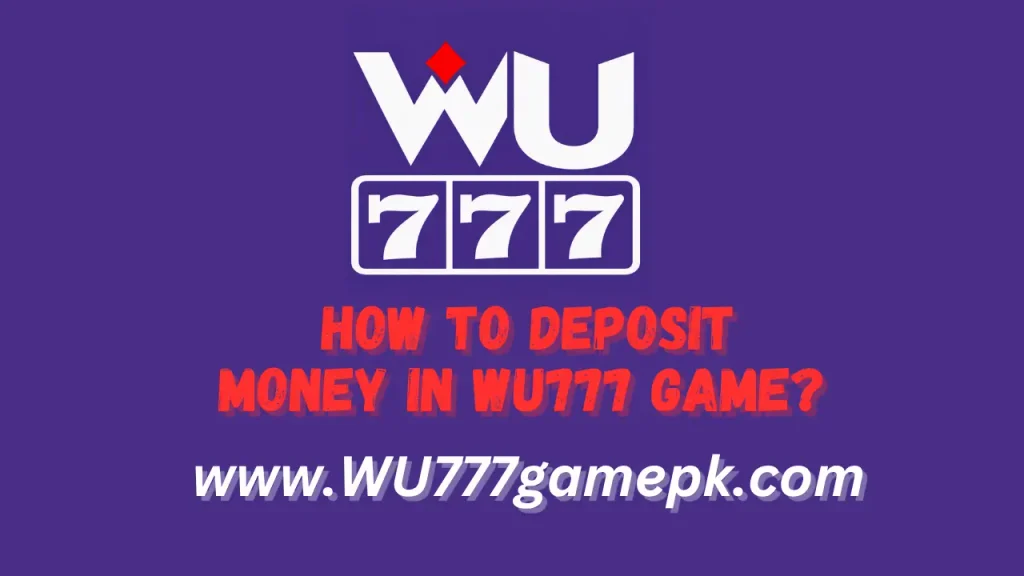 WU777 Game Deposit
